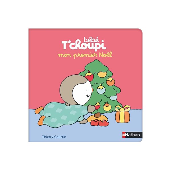 Bébé T'choupi : mon premier Noël