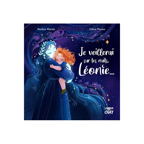 Je veillerai sur tes nuits, Léonie...