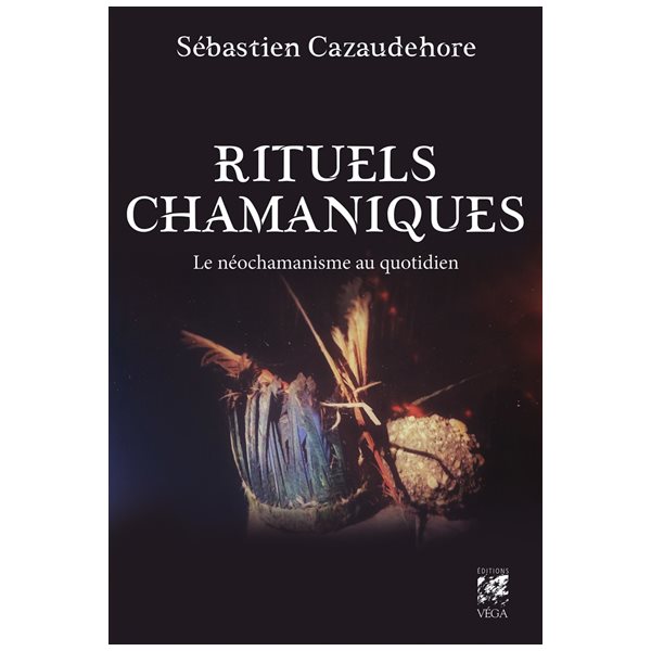 Rituels chamaniques : le néochamanisme au quotidien