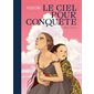 Le ciel pour conquête