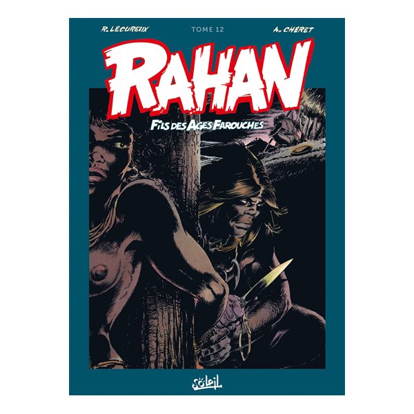 Rahan, fils des âges farouches : l'intégrale, Vol. 12