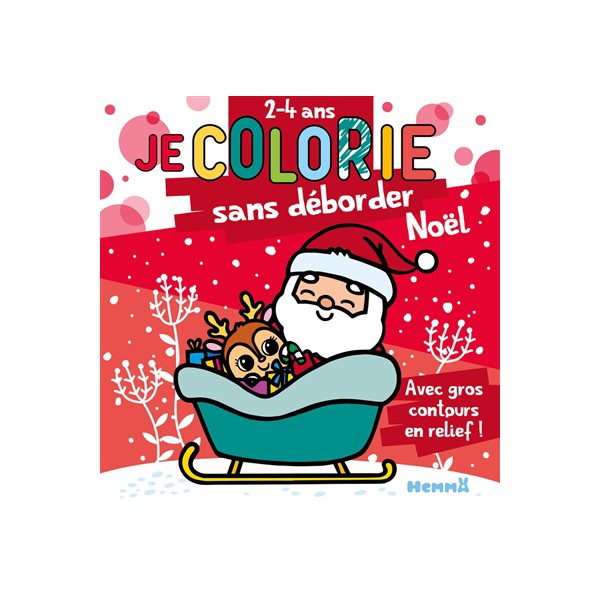 Je colorie Noël sans déborder : Père Noël et renne : 2-4 ans