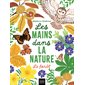 Les mains dans la nature : La forêt