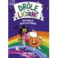 Mystère et boule de gomme, Tome 8, Drôle de licorne