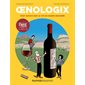 Oenologix : tout savoir sur le vin en bande dessinée