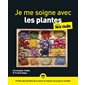 Je me soigne avec les plantes pour les nuls