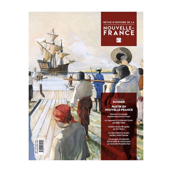 Revue d'histoire de la Nouvelle-France, no. 1, Dossier Partir en Nouvelle-France