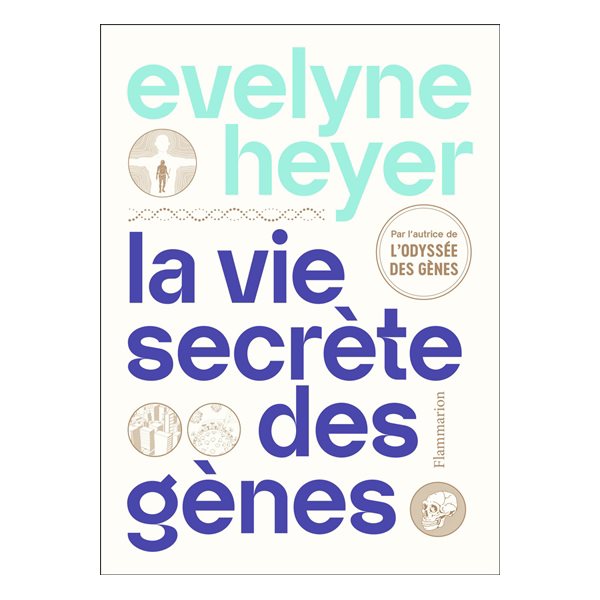 La vie secrète des gènes