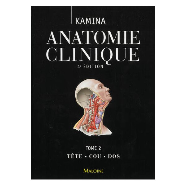 Anatomie clinique, Vol. 2. Tête, cou, dos