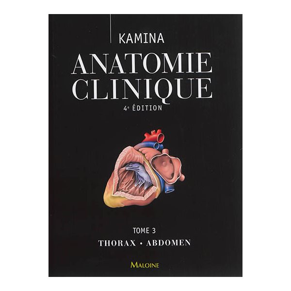 Anatomie clinique, Vol. 3. Thorax, abdomen