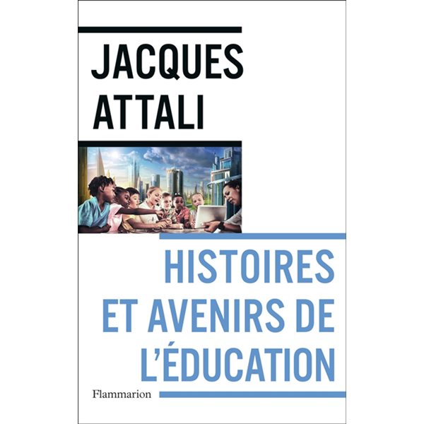 Histoires et avenirs de l'éducation