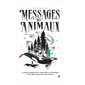 Dictionnaire des messages des animaux : le guide complet pour comprendre la symbolique et les signes de plus de 150 animaux