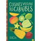 Cuisines vegan des Caraïbes