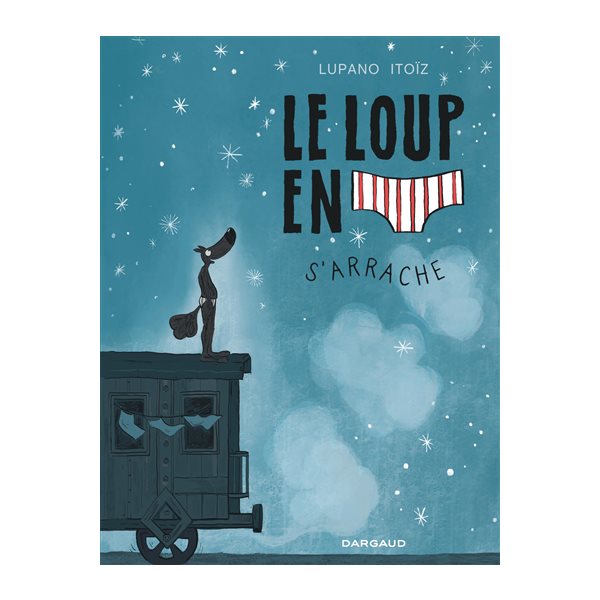 Le loup en slip s'arrache, Tome 7, Le loup en slip