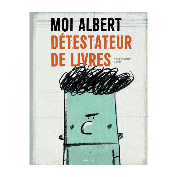 Moi, Albert : détestateur de livres