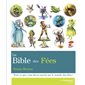 La bible des fées : tout ce que vous devez savoir sur le monde des fées !