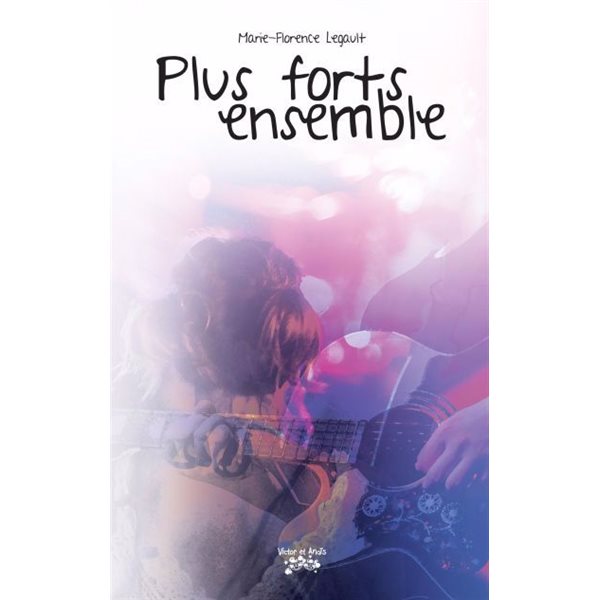 Plus forts ensemble, Tome 3