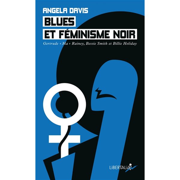 Blues et féminisme noir : Gertrude Ma Rainey, Bessie Smith et Billie Holiday