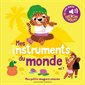 Les instruments du monde, Vol. 1