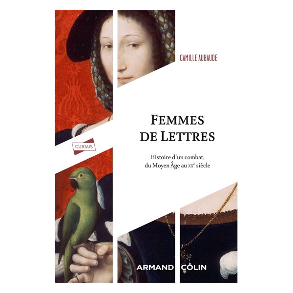 Femmes de Lettres : histoire d'un combat du Moyen Age au XXe siècle