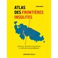 Atlas des frontières insolites