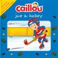 Caillou joue au hockey : À l'intérieur : des cartes de hockey personnalisables