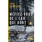 Méfiez-vous de l'eau qui dort