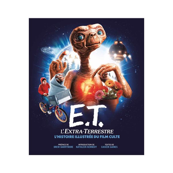 E.T. l'extra-terrestre, l'histoire illustrée du film culte
