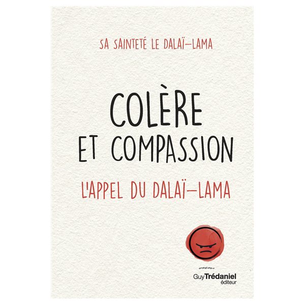 Colère et compassion : l'appel du dalaï-lama