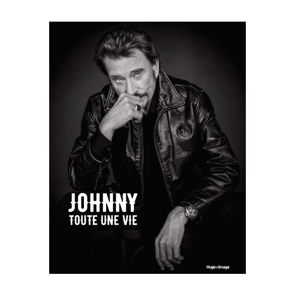 Johnny : toute une vie