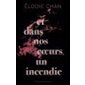 Et dans nos coeurs, un incendie (livre numérique)