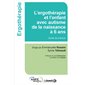 L'ergothérapie et l'enfant avec autisme de la naissance à 6 ans : guide de pratique