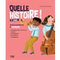 Quelle histoire ! 5e année : toutes les notions clés en français