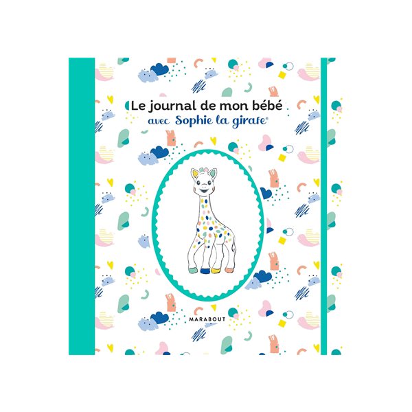 Le journal de mon bébé avec Sophie la girafe