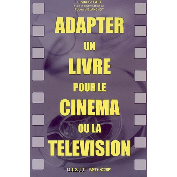 Adapter un livre pour le cinéma ou la télévision