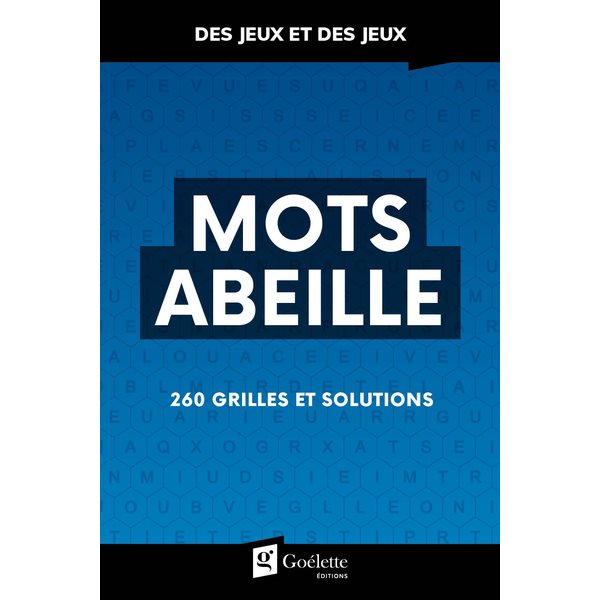 Mots abeille : 260 grilles et solutions