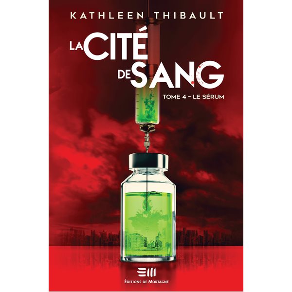 Le sérum, Tome 4, La cité de sang