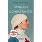 Le pavillon des combattantes