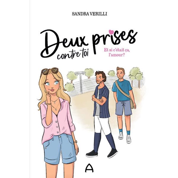 Et si c'était ça, l'amour ?, Tome 2, Deux prises contre toi