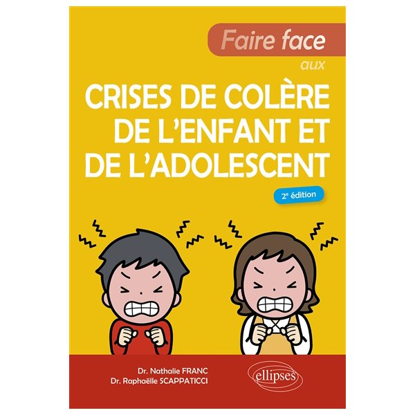 Faire face aux crises de colère de l'enfant et de l'adolescent