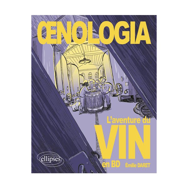 Oenologia : l'aventure du vin en BD