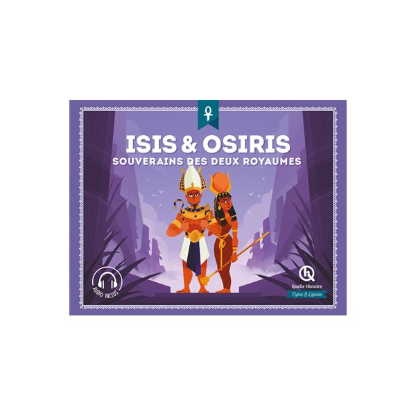 Isis & Osiris : souverains des deux royaumes