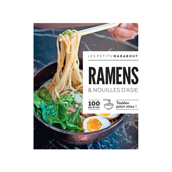 Ramen & nouilles d'Asie : 100 recettes testées pour vous !