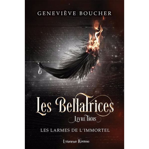 Les larmes de l'immortel, Tome 3, Les Bellatrices