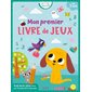 Mon premier livre de jeux : plus de 80 jeux conçus pour les petits de la maternelle : dès 3 ans