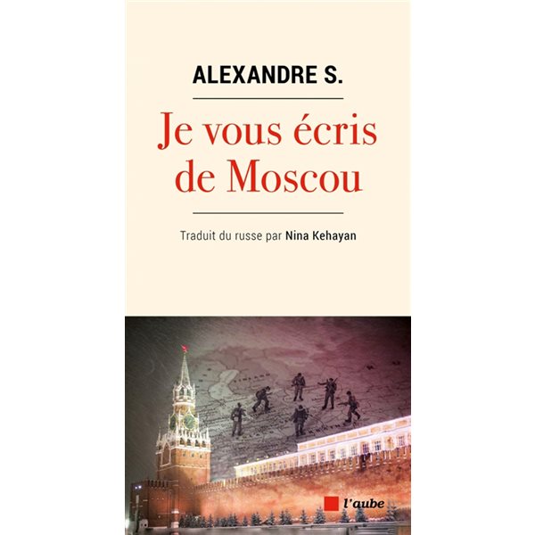 Je vous écris de Moscou