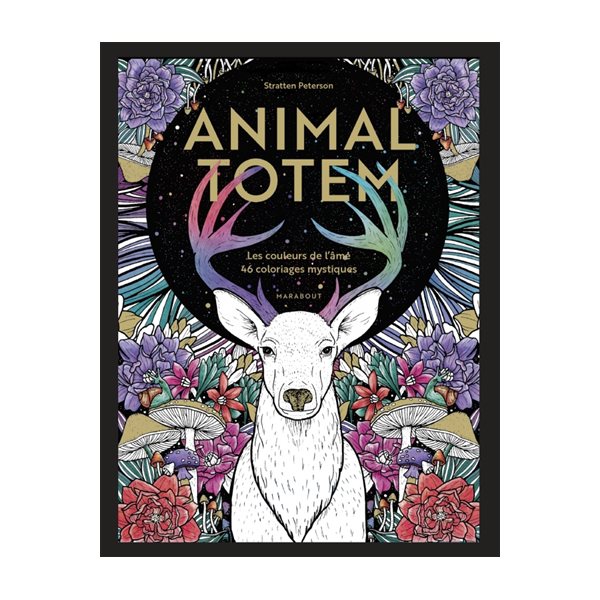 Animal Totem : Les couleurs de l'âme : 46 coloriages mystiques