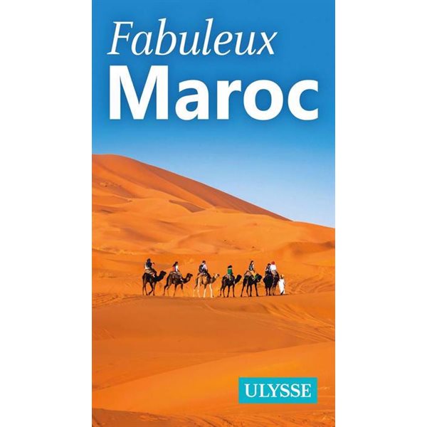 Fabuleux Maroc