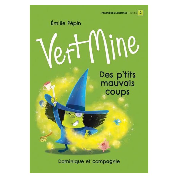 Des p'tits mauvais coups ; Vert Mine