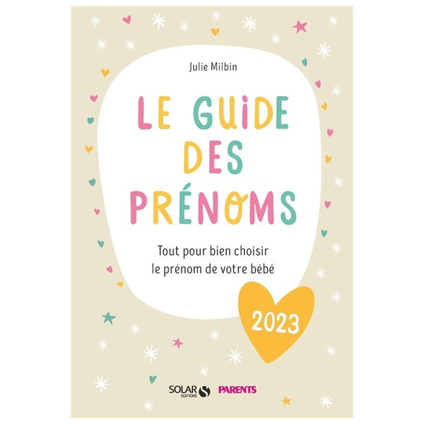 Le guide des prénoms 2023 : tout pour bien choisir le prénom de votre bébé